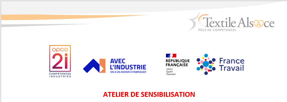 ATELIER DE SENSIBILISATION - Développer les compétences et faciliter l’accès à la formation Quels dispositifs et financements pour la Filière Textile ?
